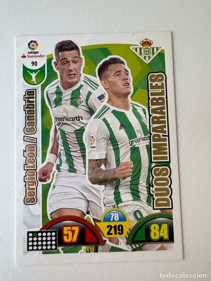 Coleccionismo deportivo: Sergio Le&oacute;n/Sanabria D&uacute;os Imparables Betis 89 Adrenalyn 2017-18