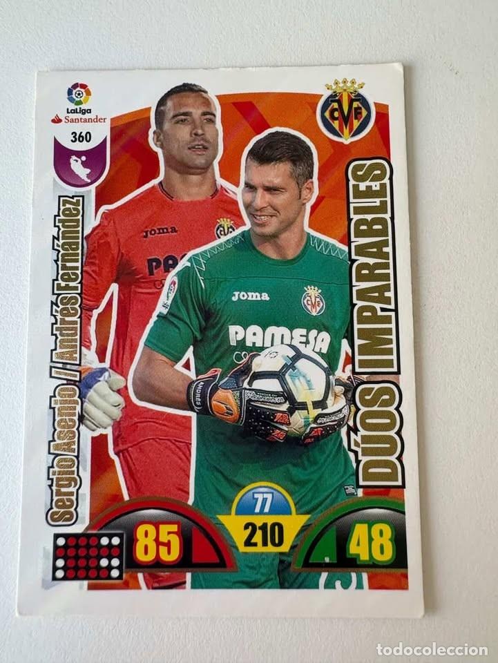 Coleccionismo deportivo: Sergio Asenjo/Andr&eacute;s Fern&aacute;ndez D&uacute;os Imparables Villareal 360 Adrenalyn 2017-18