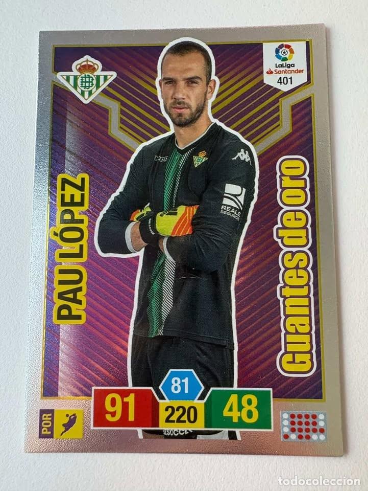Coleccionismo deportivo: Pau L&oacute;pez Betis Guantes de Oro 401 Adrenalyn 2018-19