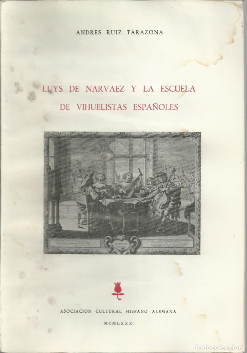 Instrumentos musicales: LUYS DE NARVAEZ Y LA ESCUELA DE VIHUELISTAS ESPA&Ntilde;OLES