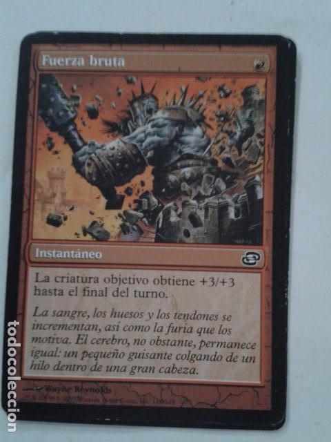 Juegos antiguos: FUERZA BRUTA. MAGIC THE GATHERING. - Foto 1