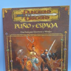 Juegos Antiguos: DUNGEONS AND DRAGONS - PUÑO Y ESPADA - UNA GUIA PARA GUERREROS Y MONJES - DEVIR. Lote 354257463