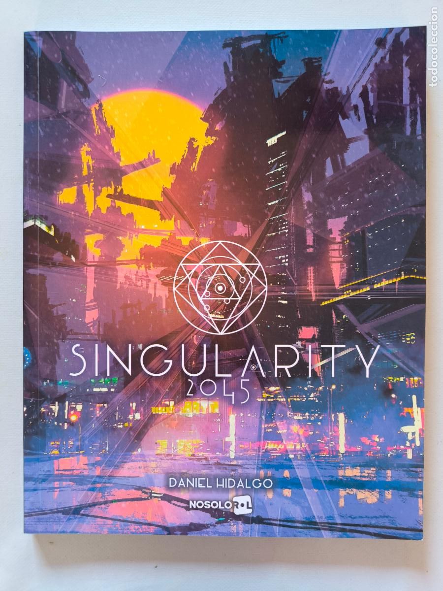 Juegos antiguos: SINGULARITY 2045 - DANIEL HIDALGO - NOSOLOROL (J2*) - Foto 1