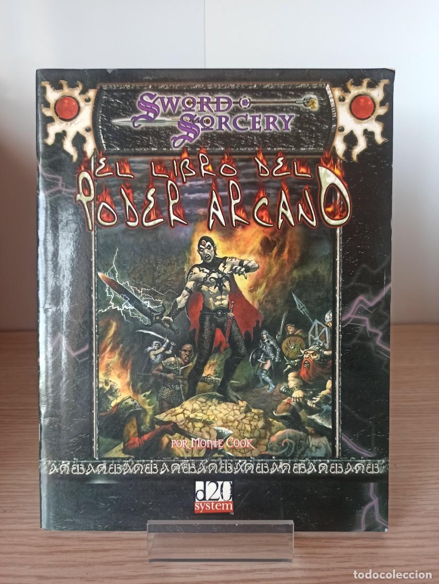 Juegos antiguos: &rdquo;El libro del poder arcano&rdquo; de M. Cook (Ed. La Factoria de Ideas) juego Sword Sorcery, a&ntilde;o 2002 - Foto 1