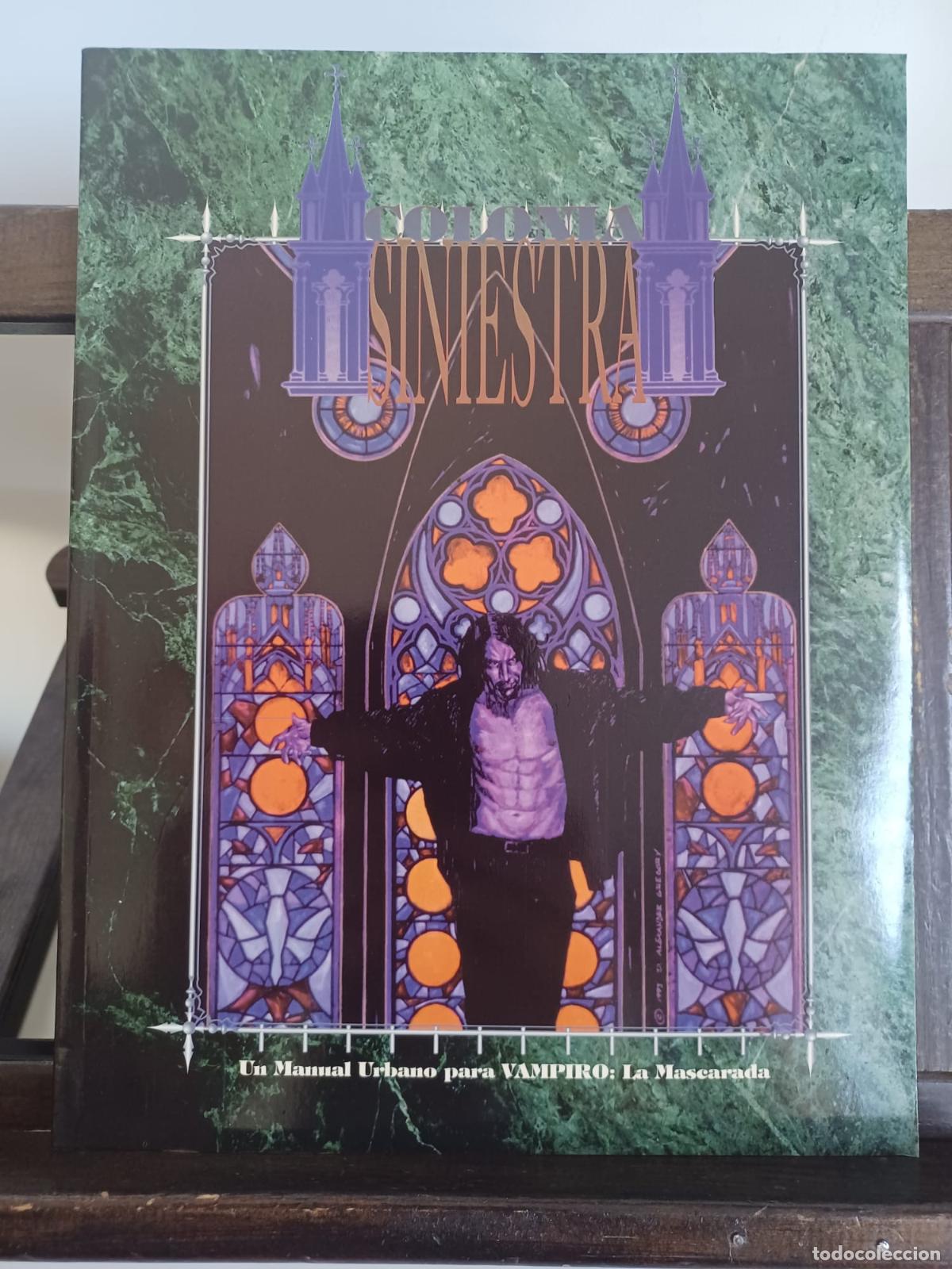 Juegos Antiguos: Colonia siniestra. Un manual urbano para Vampiro: La Mascarada/ Juego de rol