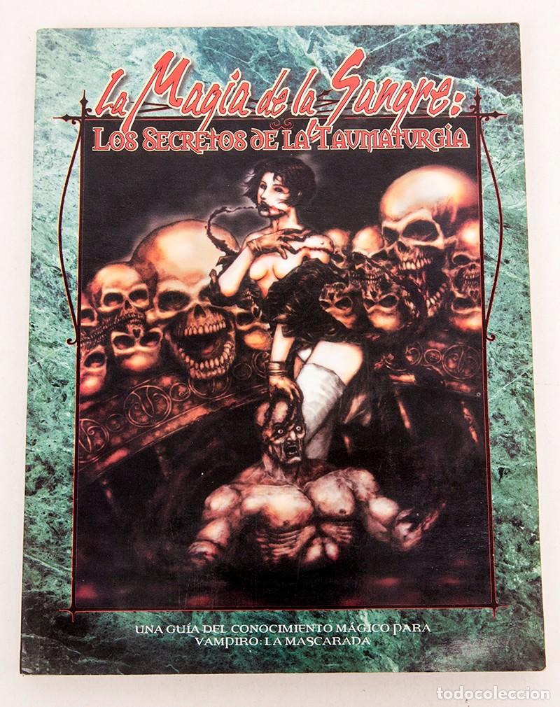 Juegos Antiguos: LA MAGIA DE LA SANGRE : LOS SECRETOS DE LA TAUMATURGIA - VAMPIRO - LA FACTORIA