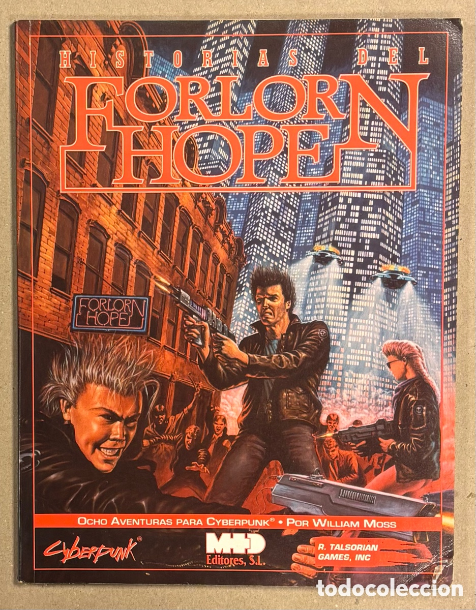 Jogos Antigos: HISTORIAS DEL FORLORN HOPE. OCHO AVENTURAD PARA CYBERPUNK POR WILLIAM MOSS. M+D EDITORES 1994. CP105