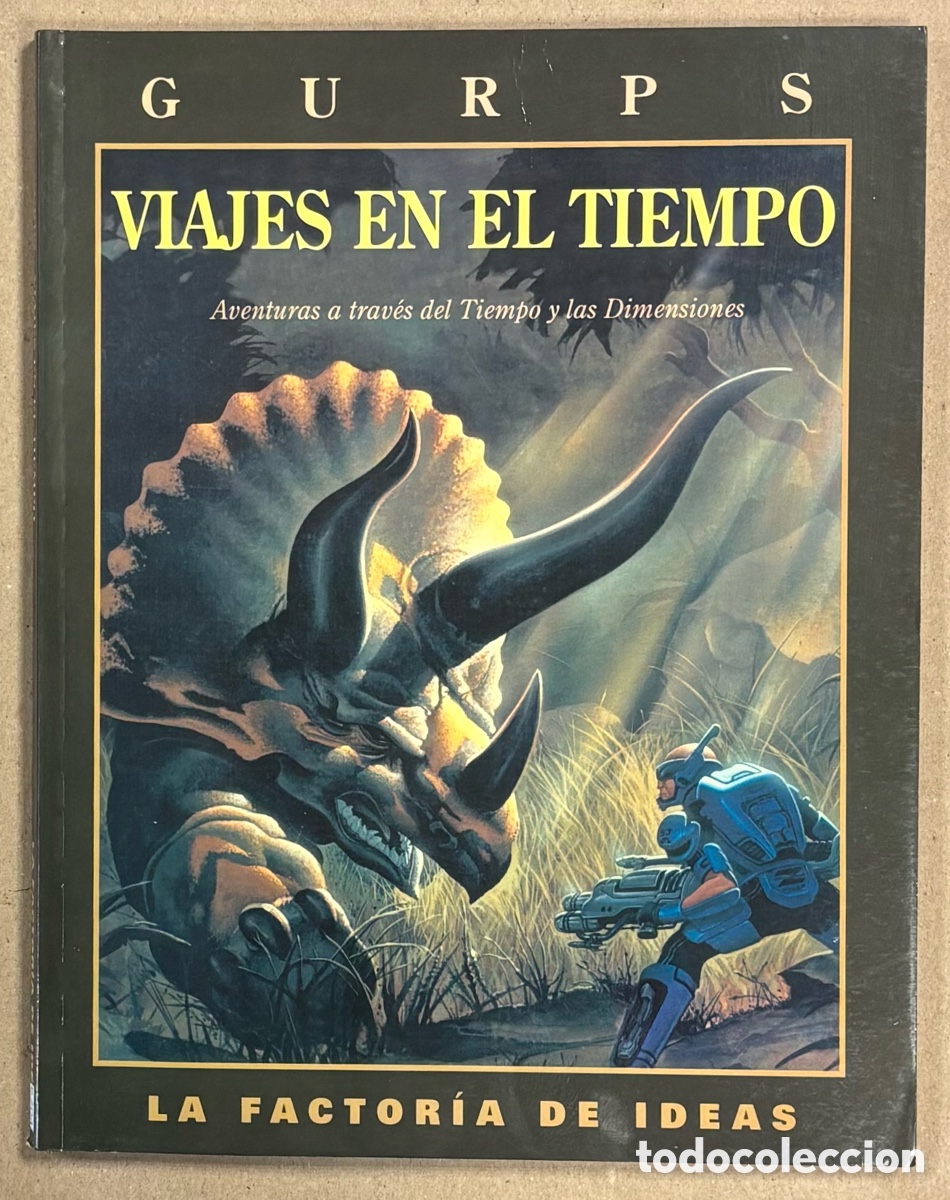 Jogos Antigos: GURPS. VIAJES EN EL TIEMPO.. LA FACTOR&Iacute;A DE IDEAS 1997. AVENTURAS A TRAV&Eacute;S DEL TIEMPO Y LAS DIMENSIO