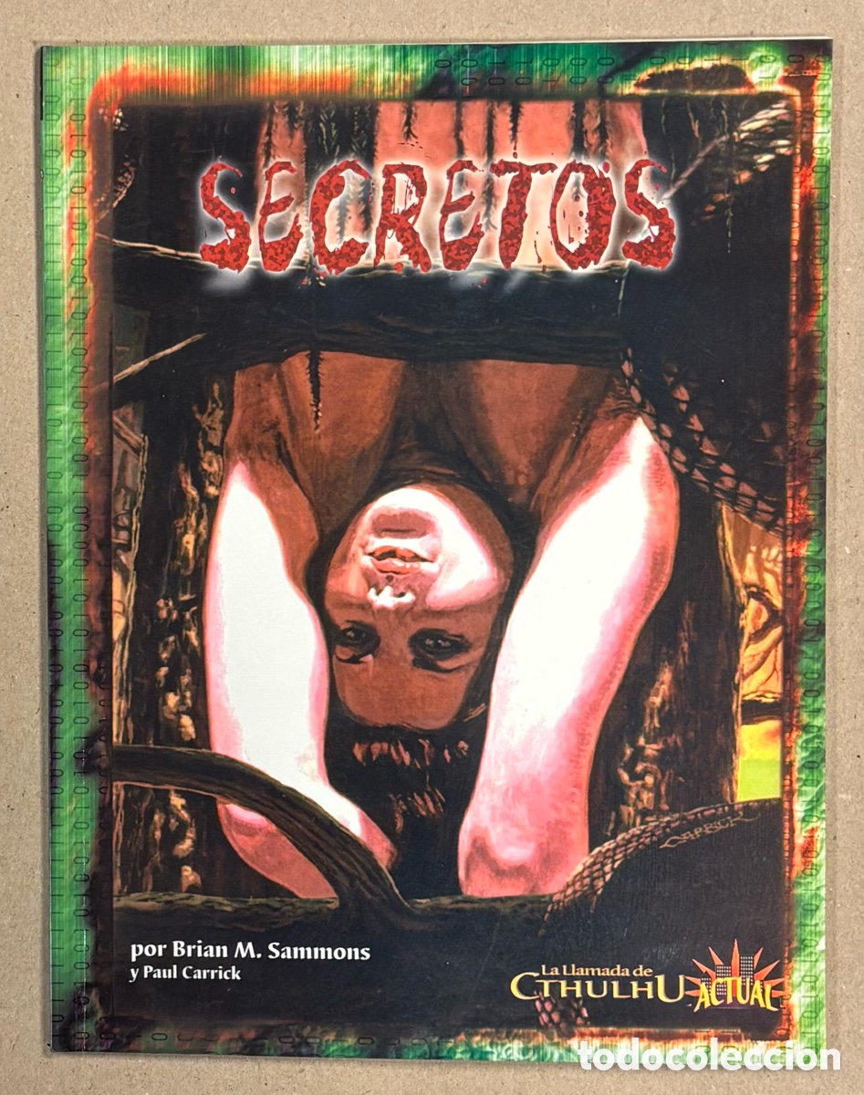 Jogos Antigos: SECRETOS. BRIAN M. SAMMONS Y PAUL CARRICK. LA LLAMADA DE CTHULHU. LA FACTOR&Iacute;A DE IDEAS 2001. #LF456