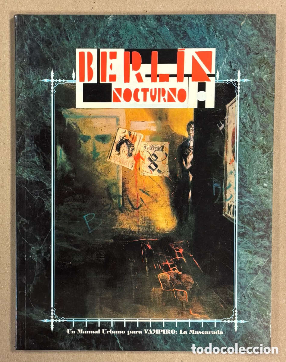 Jogos Antigos: BERL&Iacute;N NOCTURNO. UN MANUAL URBANO PARA VAMPIRO: LA MASCARADA. JAMES A. MOORE. EL CORAZ&Oacute;N DIVIDIDO