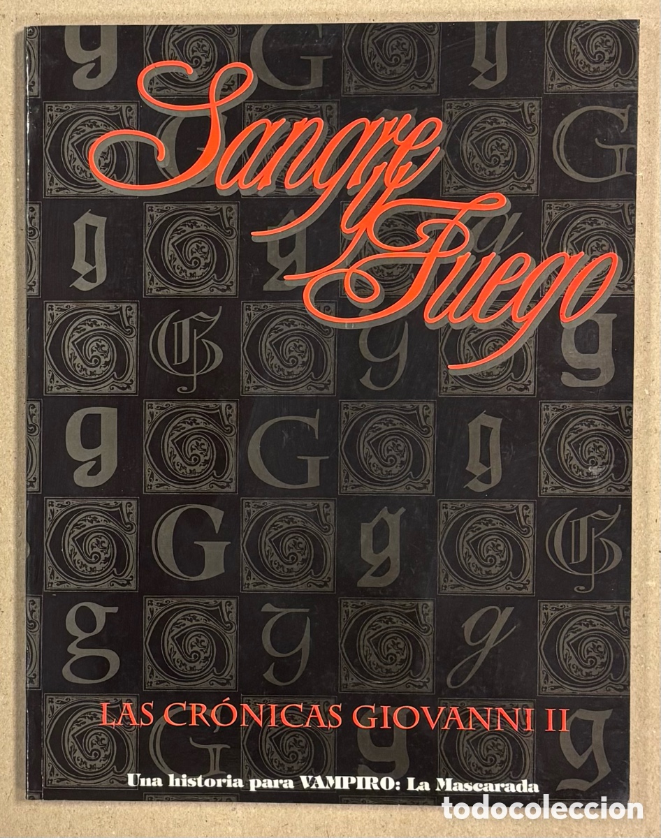 Jeux Anciens: LAS CR&Oacute;NICAS GIOVANNI II: SANGRE Y FUEGO. UNA HISTORIA PARA VAMPIRO: LA MASCARADA. #1105.