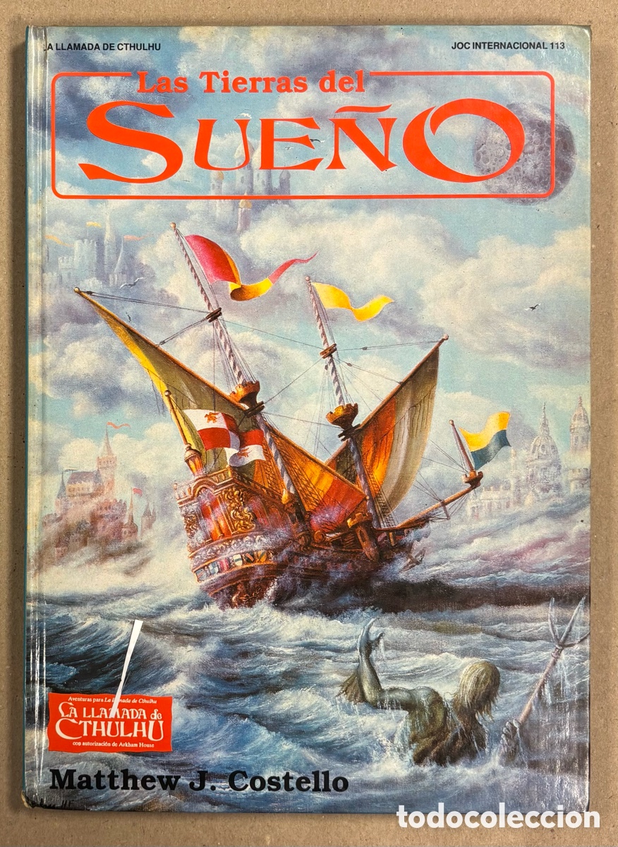 Jeux Anciens: LAS TIERRAS DEL SUE&Ntilde;O. MATTHEW J. COSTELLO. LA LLAMADA DE CTHULHU. JOC INTERNACIONAL 113 (1988).