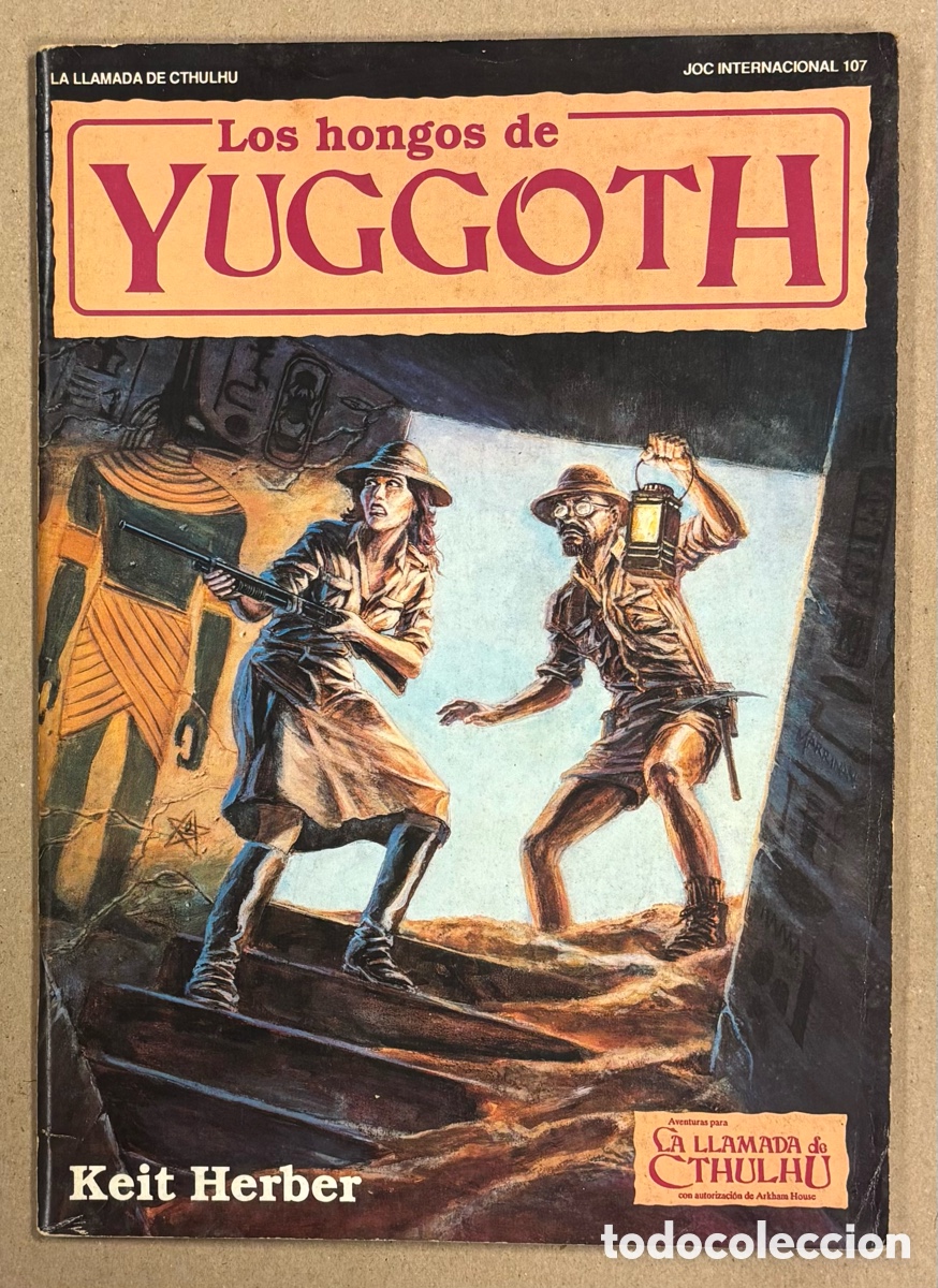 Jeux Anciens: LOS HONGOS DE YUGGOTH. KEIT HERBER. LA LLAMADA DE CTHULHU. JOC INTERNACIONAL 107 (1989).