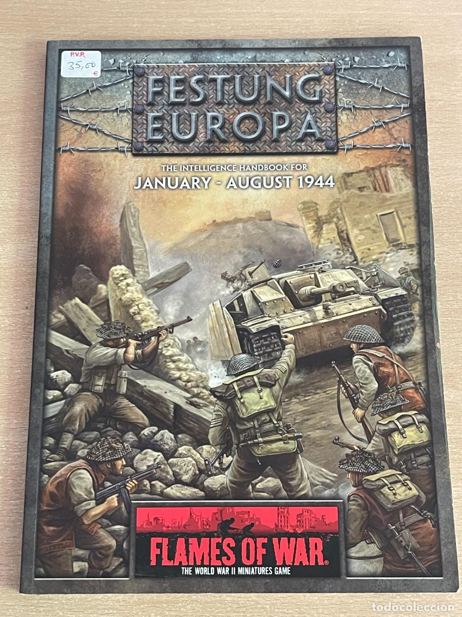 Juegos Antiguos: Flames of War The World War II Miniatures Game FESTUNG EUROPA January-August 1944 Battle Front 2006