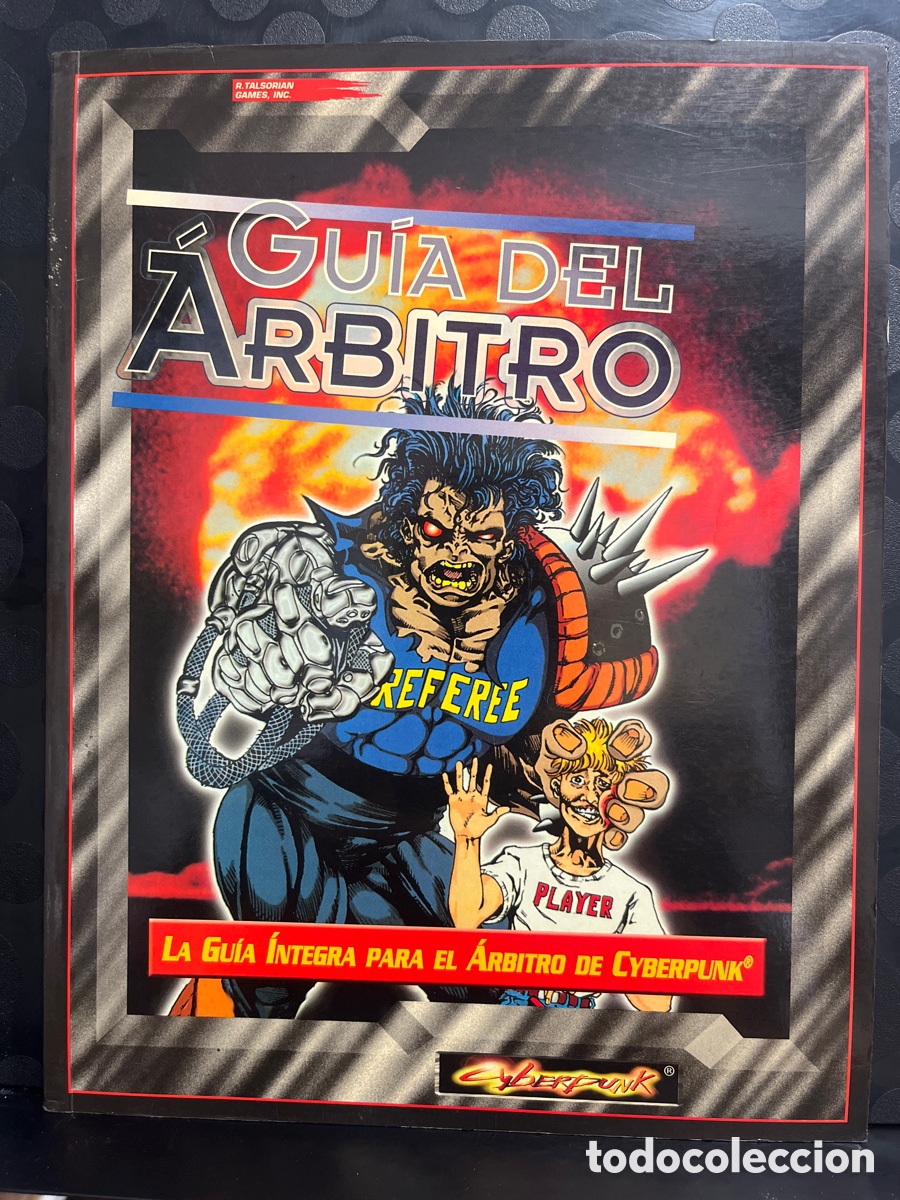 Juegos Antiguos: GU&Iacute;A DEL &Aacute;RBITRO : LA GUIA &Iacute;NTEGRA PARA EL &Aacute;RBITRO DE CYBERPUNK Ed R. TALSORIAN GAMES