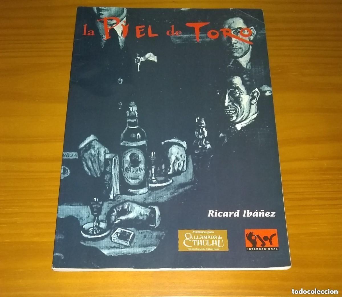 Jogos Antigos: LA PIEL DE TORO RICARD IB&Aacute;&Ntilde;EZ SUPLEMENTO LA LLAMADA DE CTHULHU JUEGO ROL JOC INTERNACIONAL