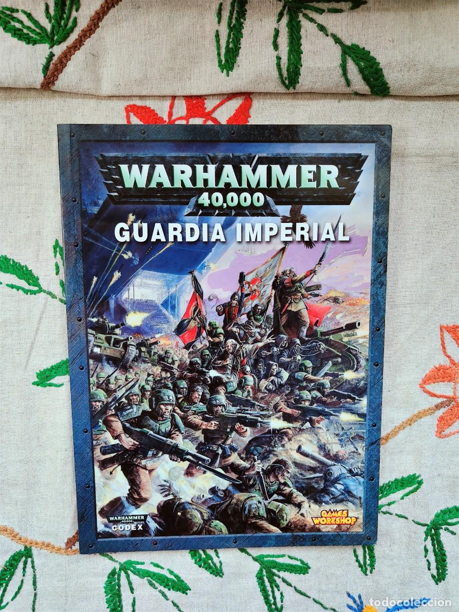 Juegos antiguos: Warhammer 40000. Guardia Imperial. Games Workshop. Suplemento, Ej&eacute;rcitos. Codex.
