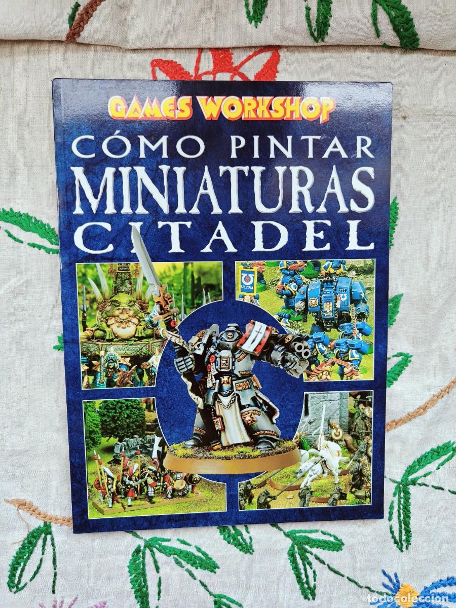 Juegos antiguos: Codex Warhammer. Como pintar Miniaturas Citadel. Games Workshop. Suplemento. Ej&eacute;rcitos.