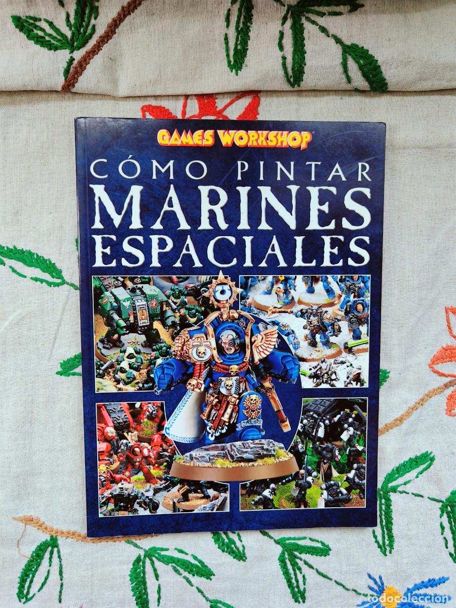 Juegos antiguos: Codex Warhammer. Como pintar Marines espaciales. Games Workshop. Suplemento. Ej&eacute;rcitos - Foto 1