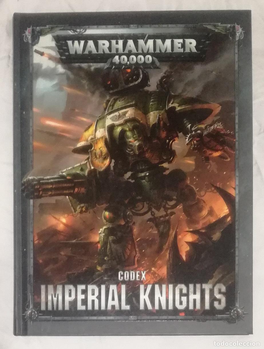 Juegos antiguos: Juego de rol: Warhammer 40000 Codex Imperial Knights - Games Workshop Limited; tapas duras