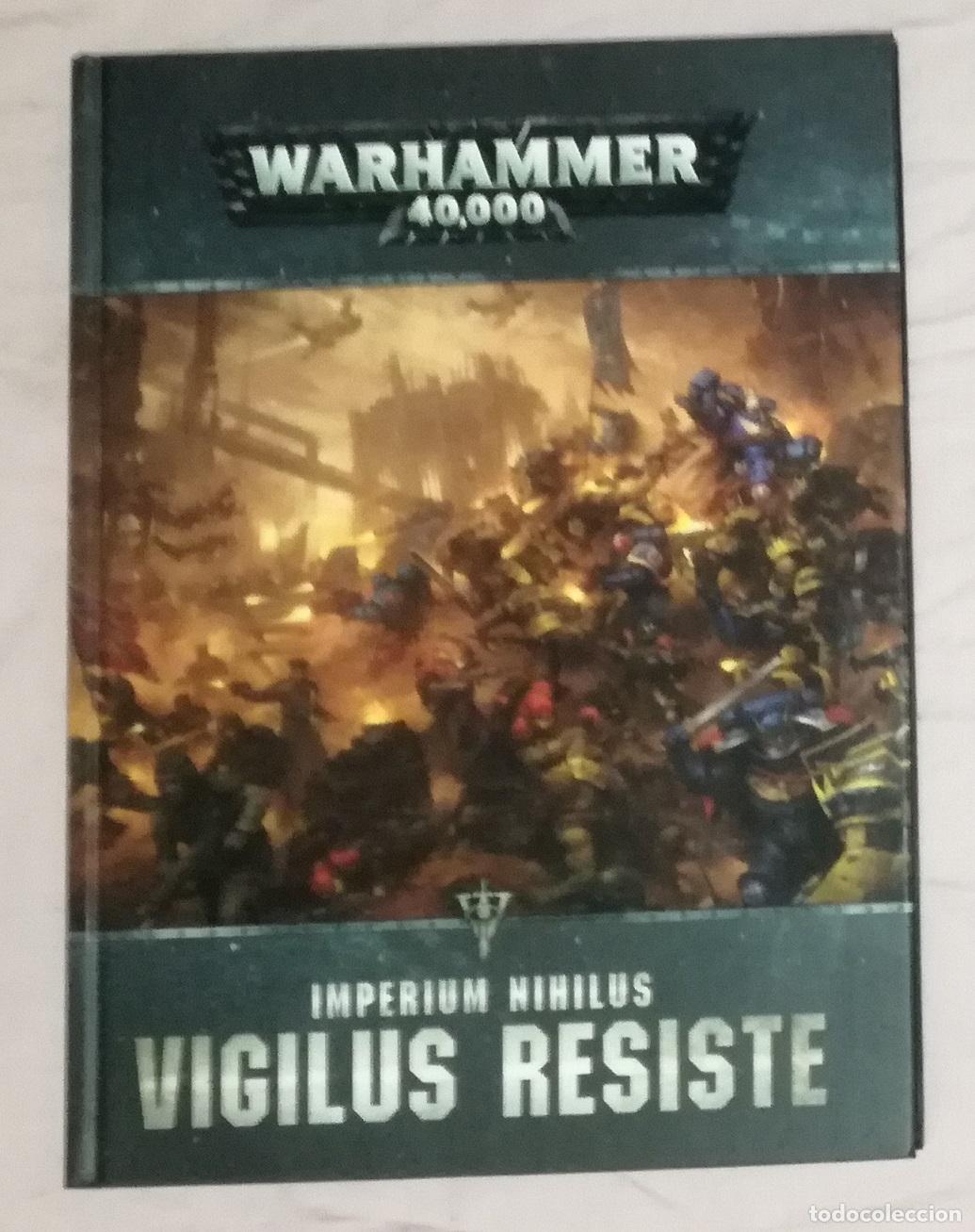 Juegos antiguos: Juego de rol: Warhammer 40000 Imperium Nihilus Vigilus Resiste - Games Workshop; tapas duras