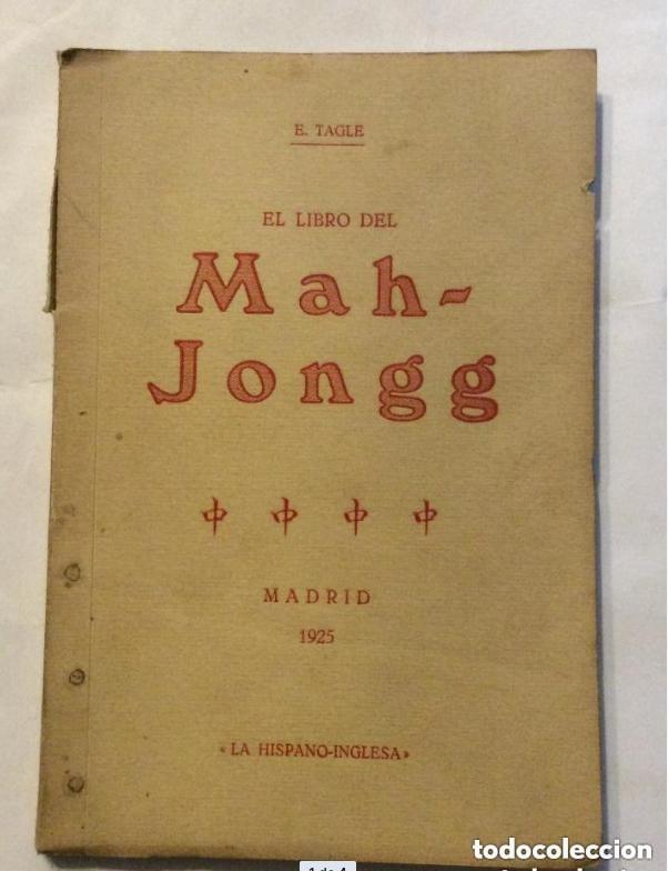 Juegos educativos: MAH-JONGG EL LIBRO DEL MAH-JONGG ,E.TAGLE MADRID 1925 - Foto 1