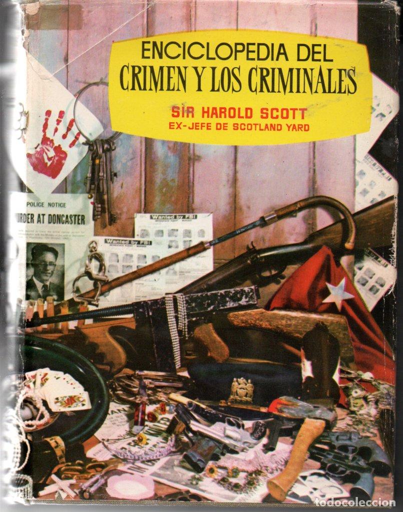 Juegos educativos: SIR HAROLD SCOTT : ENCICLOPEDIA DEL CRIMEN Y DE LOS CRIMINALES (FERMA, 1964)