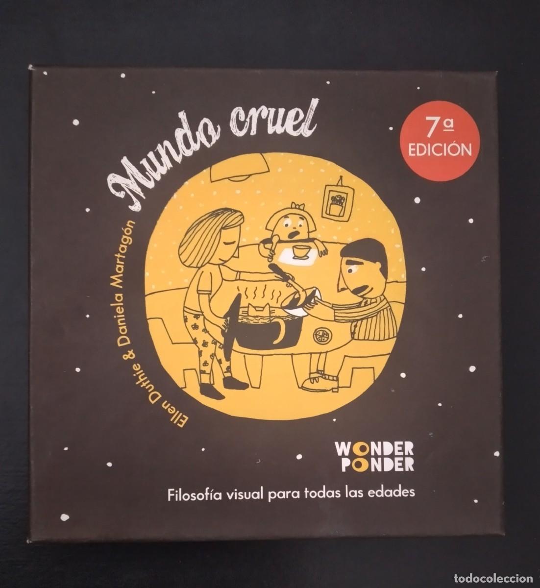 Juegos educativos: Mundo cruel. Filosof&iacute;a visual para todas las edades &mdash;E. Duthie; D. Martag&oacute;n &mdash;Wonder Ponder 7&ordf; ed.