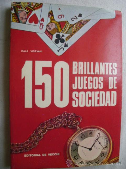 Jogos de mesa: 150 BRILLANTES JUEGOS DE SOCIEDAD. VIGEVANI, Itala. 1969