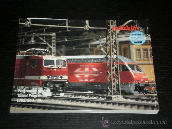Juguetes antiguos: 1993/94 MARKLIN - CATALOGO TRENES A ESCALA FRANCES / HOLANDES - TREN NO IBERTREN ELECTROTREN