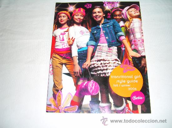 Jouets Anciens: TRANSITIONAL GIRL STYLE GUIDE FALL-WINTER 2006 BARBIE. MATTEL. 48 PAGINAS. TEXTO EN INGLES