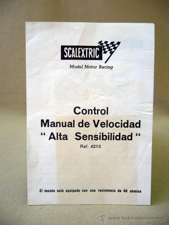 Juguetes antiguos: MANUAL,SCALEXTRIC, INTRUCCIONES, CONTROL DE VELOCIDAD DE ALTA SENSIBILIDAD, REF 4210