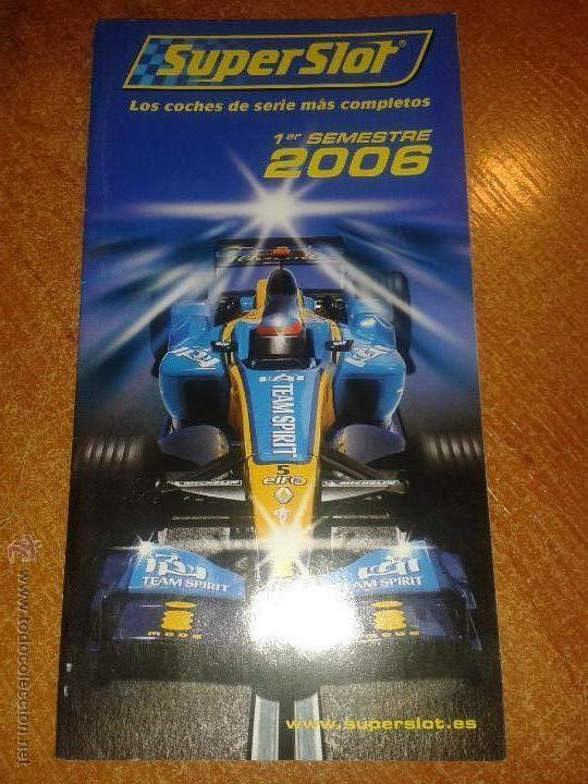 Juguetes antiguos: Cat&aacute;logo SuperSlot 1&ordm; semestre 2006 44 pags.