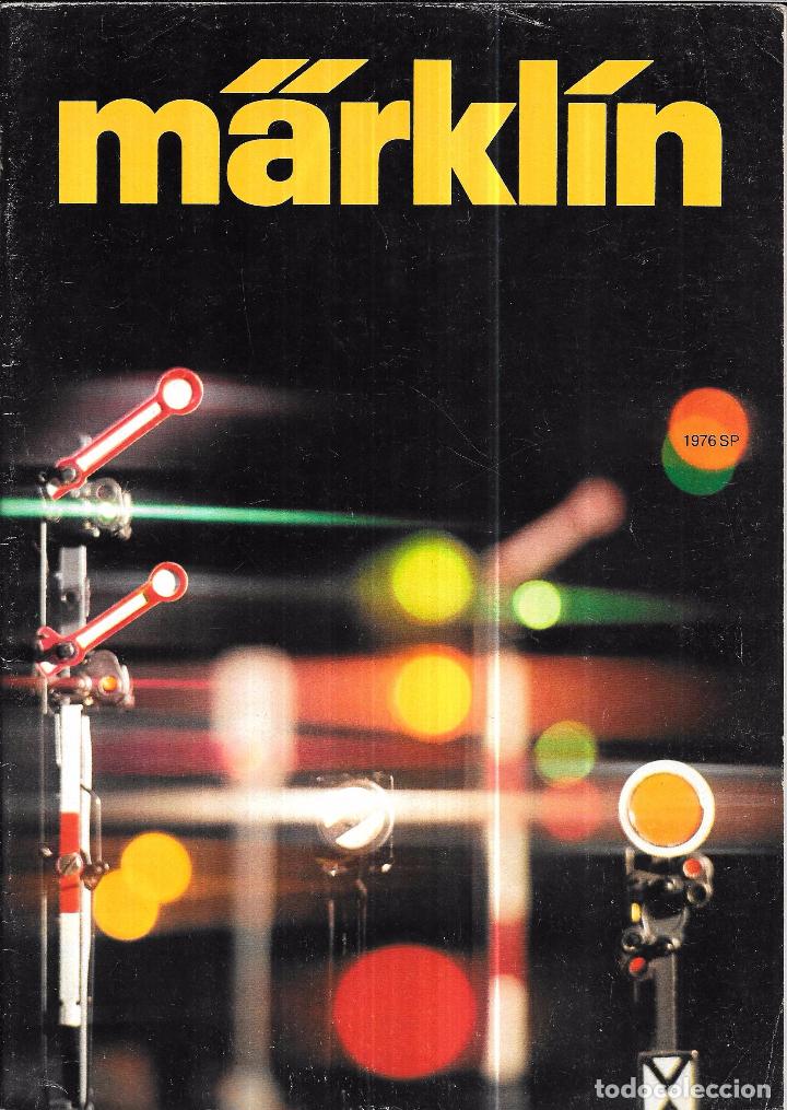 Jouets Anciens: CATALOGO DE TRENES MARKL&Iacute;N. 1976. VER IMAGENES A COLOR. 97 PAGS. 29,8X21 CM