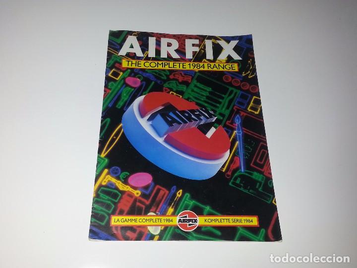 Old Toys: ANTIGUO CATALOGO MAQUETAS AIRFIX SERIE COMPLETA A&Ntilde;O 1984 14 PAGINAS CON TODAS LAS REFERENCIAS