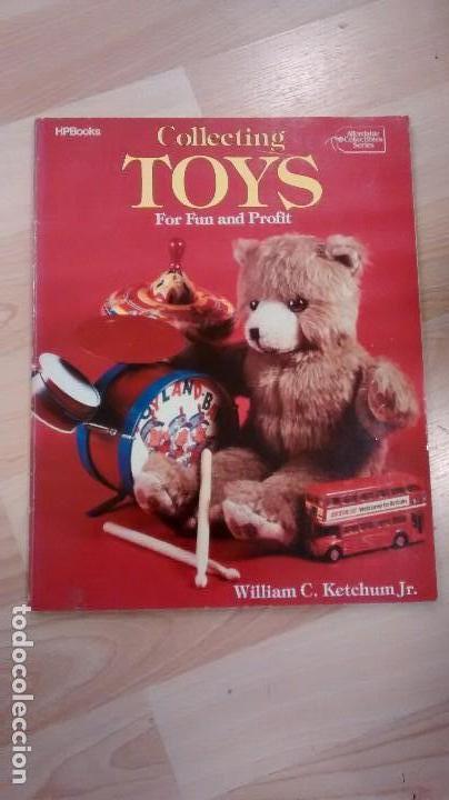 Brinquedos antigos: 'Collecting toys. For fun and profit'. William C. Ketchum Jr