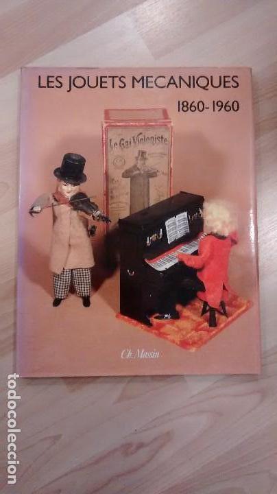 Brinquedos antigos: 'Les jouets mecaniques 1860-1960'. Ch. Massin