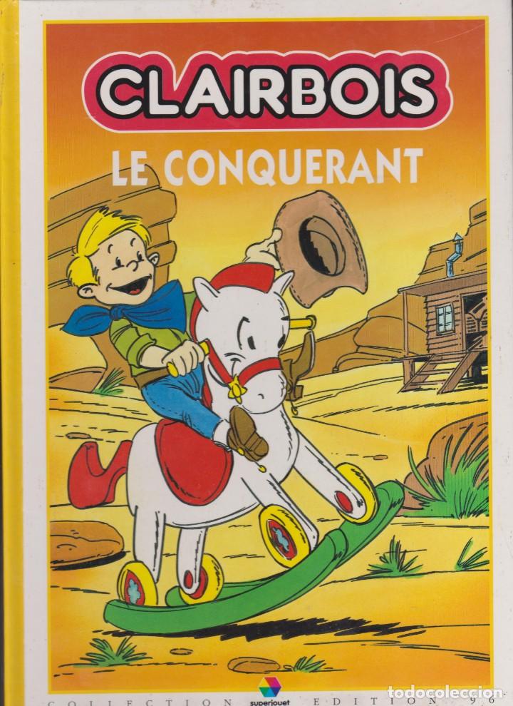 Juguetes antiguos: CLAIRBOIS -- LE CONQUERANT  -- COLLECTION SUPERJOUET EDITION 96