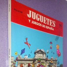 Juguetes antiguos: JUGUETES Y JUEGOS DE ESPAÑA : N°90, AÑO 1984.. Lote 314608808