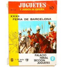 Juguetes antiguos: REVISTA JUGUETES Y JUEGOS DE ESPAÑA Nº 10, JUNIO 1964 / XXXII FERIA DE BARCELONA. Lote 362753600