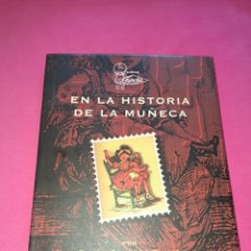 Brinquedos antigos: MUÑECAS FAMOSA EN LA HISTORIA DE LA MUÑECA - RAMÓN SEMPERE QUILIS - ONIL - AÑO 1998. Lote 362913800
