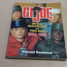 Juguetes antiguos: GIJOE OFFICIAL IDENTIFICATION AND PRICE GUIDE 1964-1999 - VICENT SANTELMO
