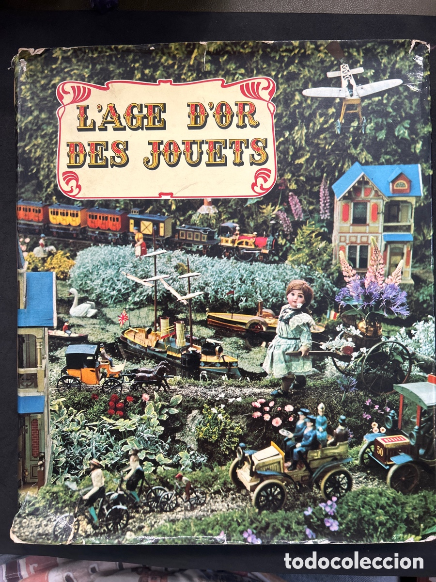 Juguetes antiguos: LIBRO. L&rsquo;AGE D&rsquo;OR DES JOUETS - Foto 1