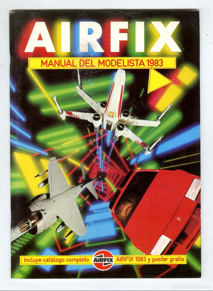 Antikes Spielzeug: Cat&aacute;logo Aviones Airfix / Manual del Modelista 1983 Incluye Cat&aacute;logo Completo Airfix 1983 y Poster G