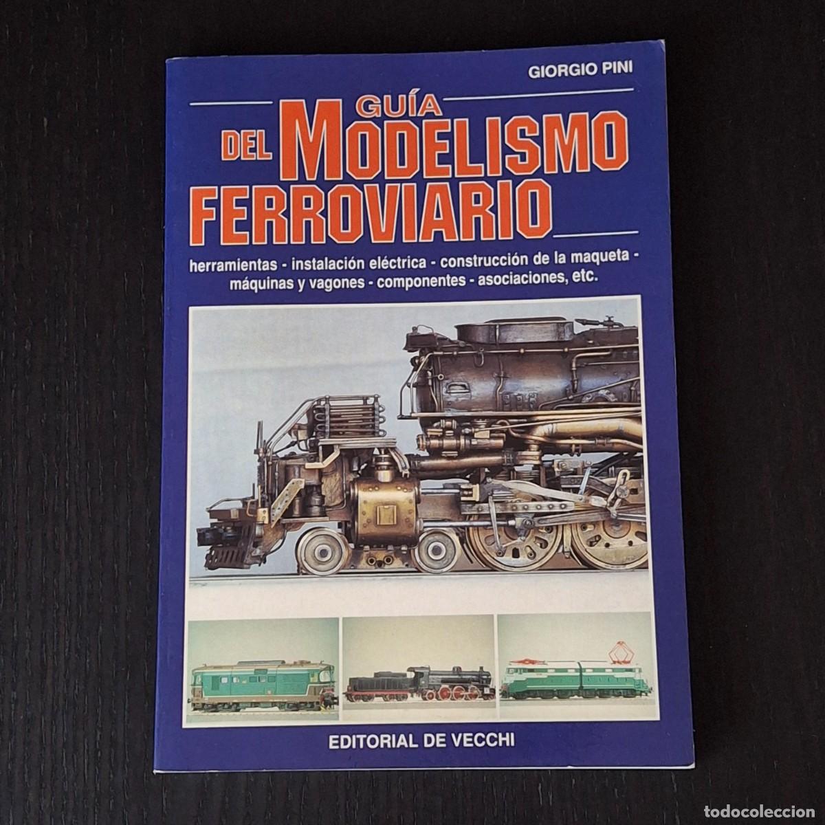 Juguetes antiguos: GUIA DEL MODELISMO FERROVIARIO - GIROGIO PINI - LIBRO TREN TRENES MAQUETA ESCALA VAGON LOCOMOTORA