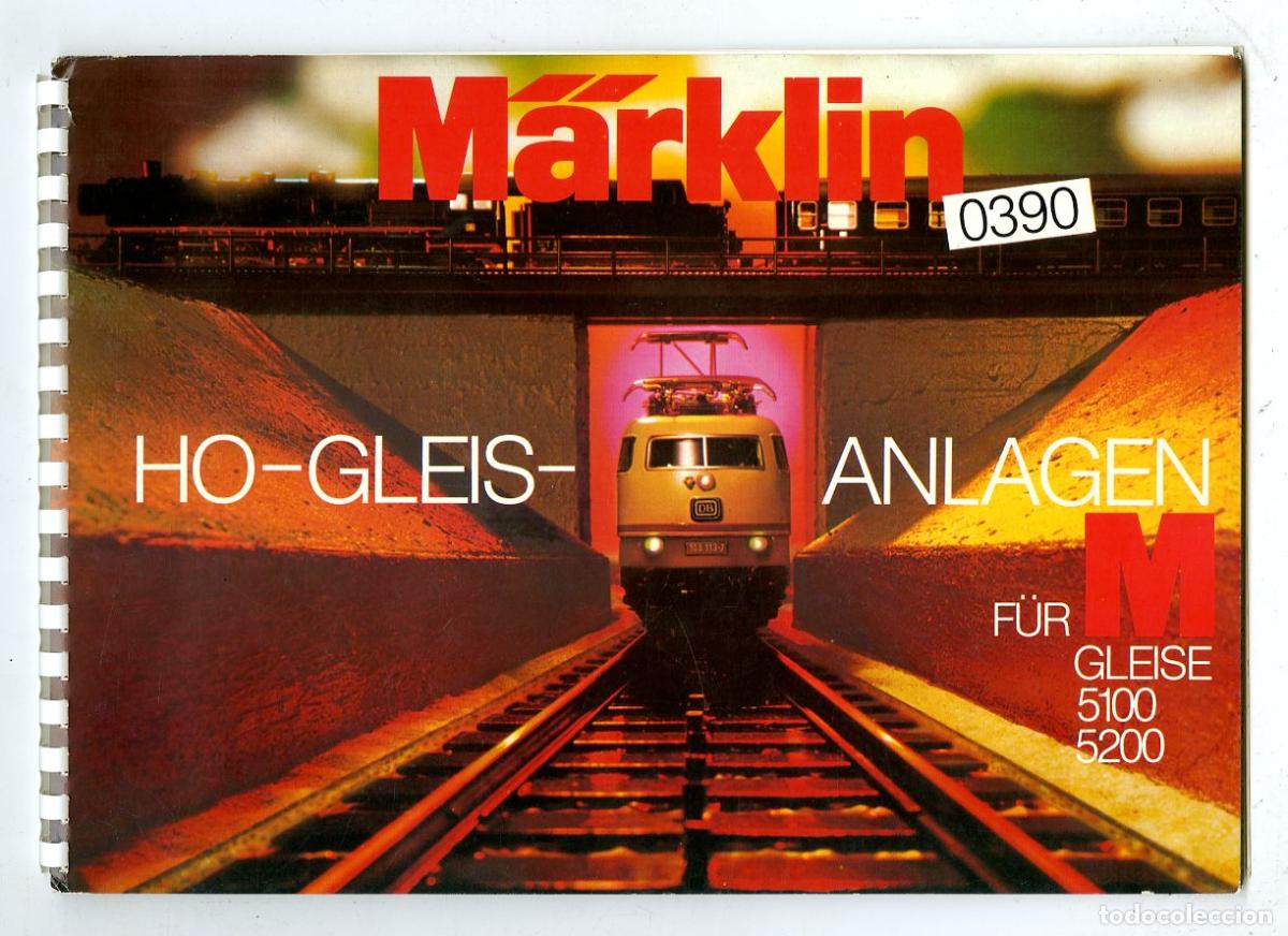 Old Toys: Cat&aacute;logo Trenes M&auml;rkl&iacute;n / 0390 Ho-Gleis-Anlagen F&uuml;r M Gleise 5100 5200 / 56 P&aacute;ginas