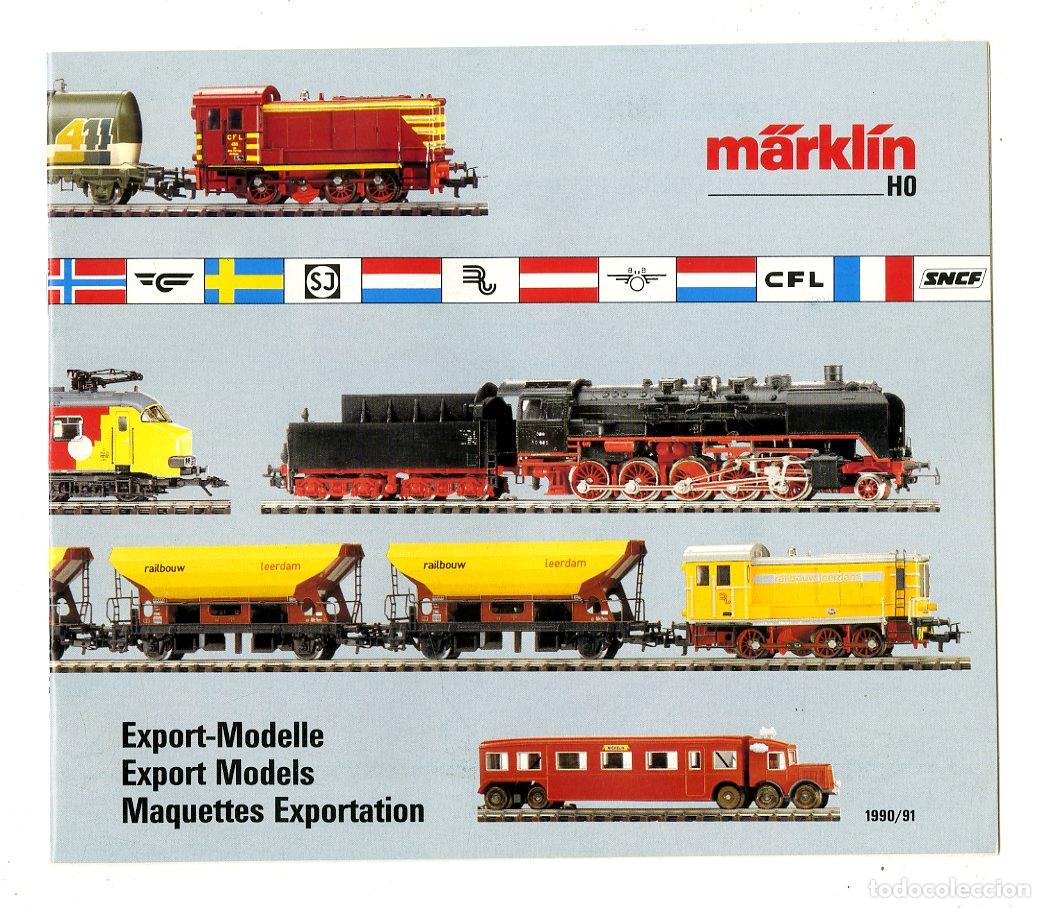 Old Toys: Cat&aacute;logo Trenes M&auml;rkl&iacute;n / HO Export-Modelle Export Models Maquettes Exportation 1990/91 / 31 P&aacute;ginas