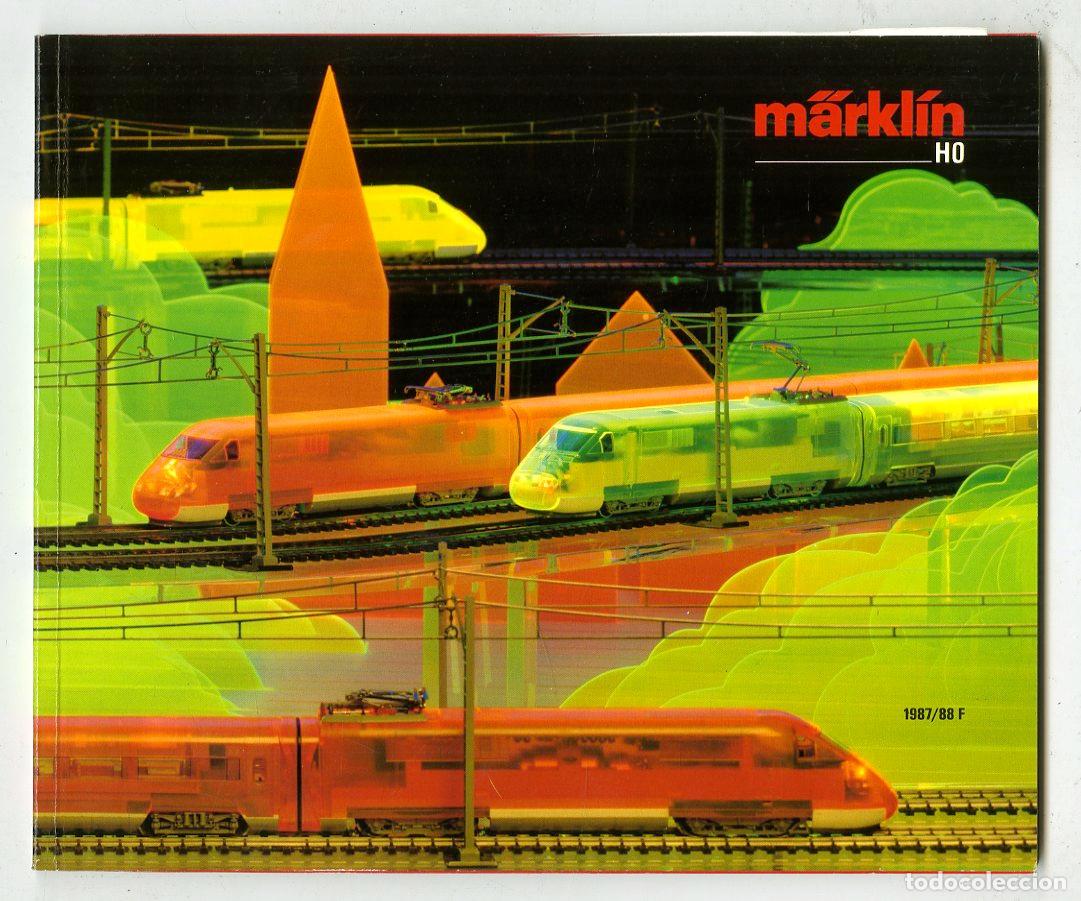 Old Toys: Cat&aacute;logo Trenes M&auml;rkl&iacute;n / HO 1987/88 F / 176 P&aacute;ginas