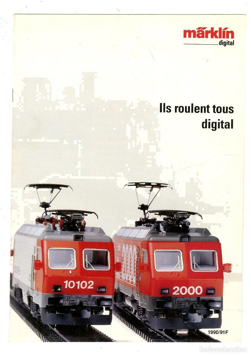 Old Toys: Cat&aacute;logo Trenes M&auml;rkl&iacute;n / Digital Ils Roulent Tous Digital 1990/91 F / 16 P&aacute;ginas