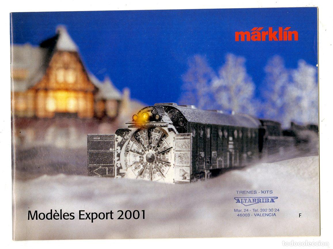 Old Toys: Cat&aacute;logo Trenes M&auml;rkl&iacute;n / Mod&egrave;les Export 2001 F / 40 P&aacute;ginas